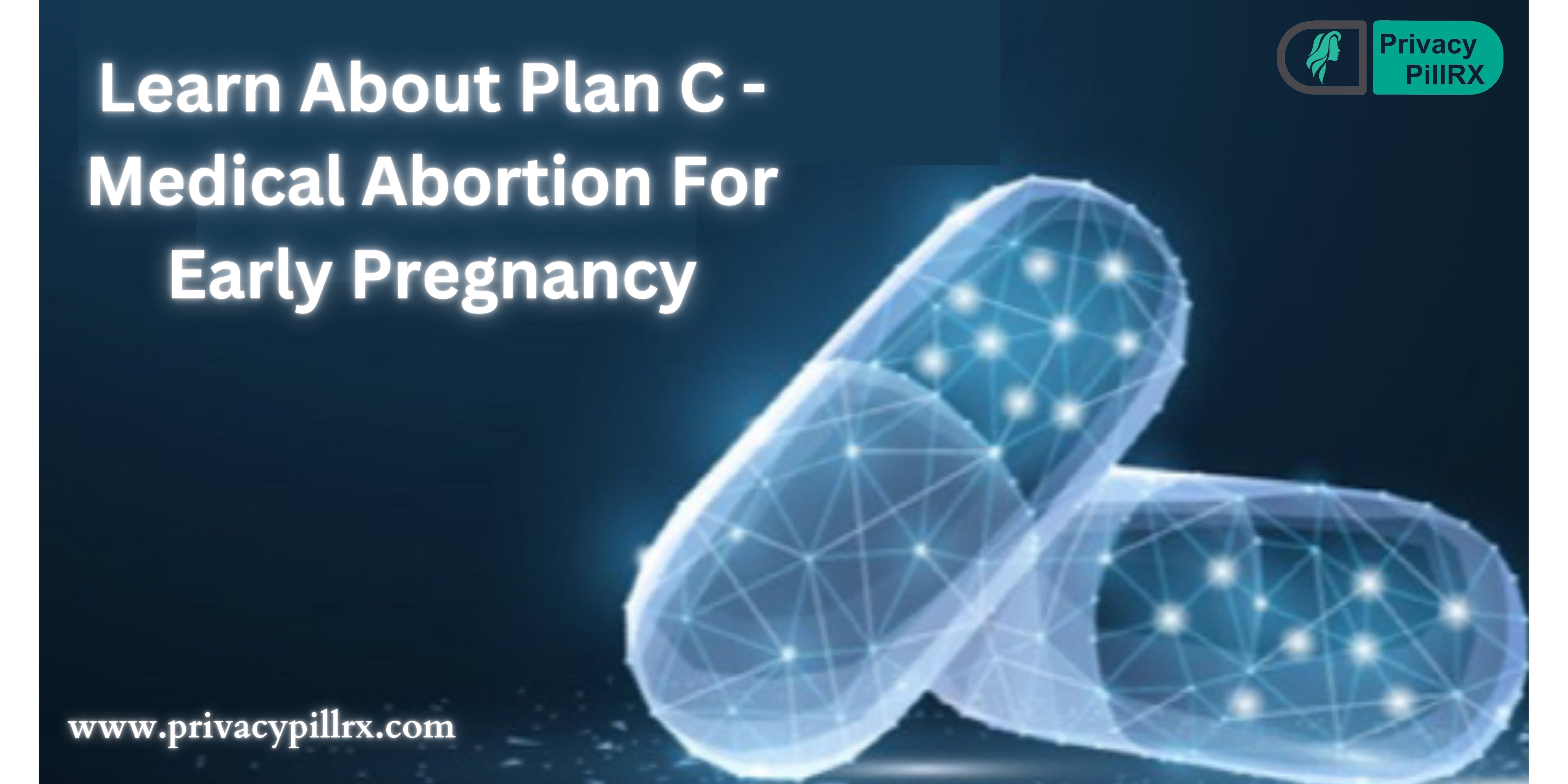 Learn About Plan C - Medical Abortion For Early Pregnancy - photo